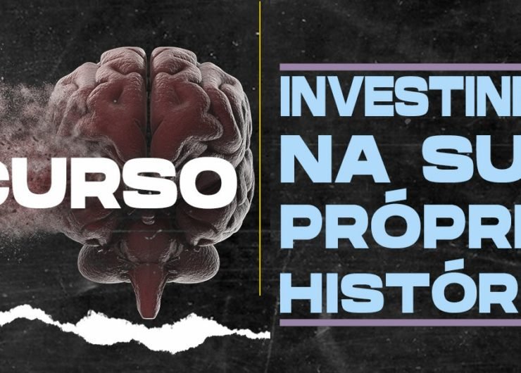 Investindo na Sua Própria História