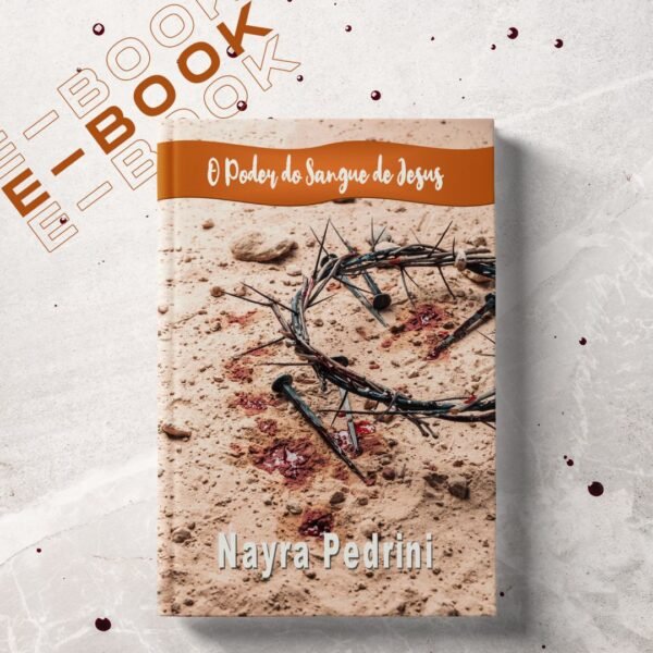 E-book - O Poder do Sangue de Jesus - Nayra Pedrini